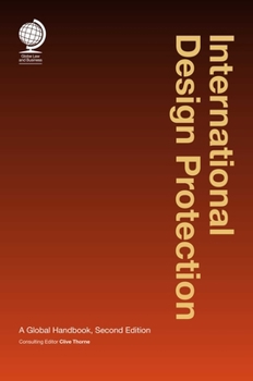 Hardcover International Design Protection: A Global Handbook, Second Edition Book