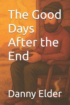 Paperback The Good Days After the End Book