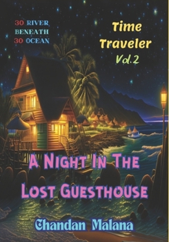 A Night In The Lost Guesthouse: 30 River Beneath 30 Ocean (Time Traveler)