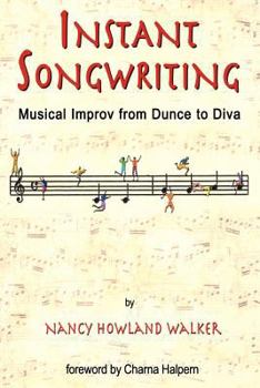 Paperback Instant Songwriting: Musical Improv from Dunce to Diva Book