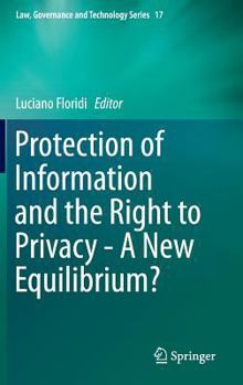 Hardcover Protection of Information and the Right to Privacy - A New Equilibrium? Book