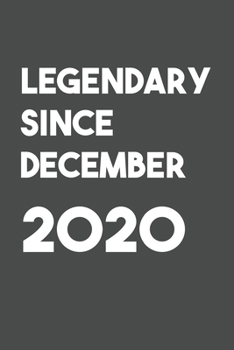 Legendary Since December 2020: 6x9 Journal for Writing Down Daily Habits,Diary,Notebook (Birthday Book)