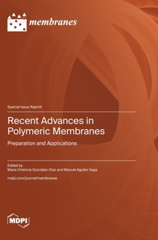 Hardcover Recent Advances in Polymeric Membranes: Preparation and Applications Book