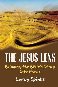 Paperback The Jesus Lens: Bringing the Bible's Story into Focus Book