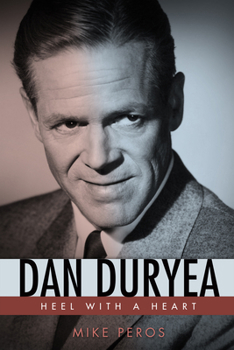 Paperback Dan Duryea: Heel with a Heart Book