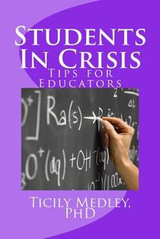 Paperback Students In Crisis: Tips for Educators (K-12 & College) Book