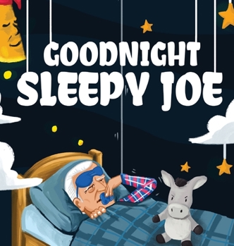 Hardcover Goodnight, Sleepy Joe Book