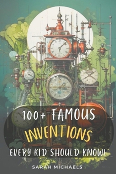 Paperback 100+ Inventions Every Kid Should Know Book