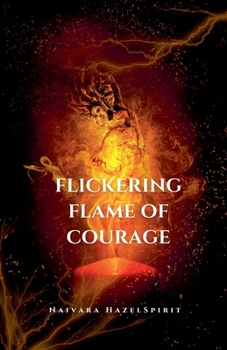 Flickering Flame of Courage