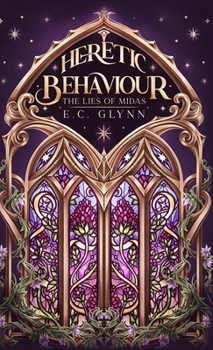 Hardcover Heretic Behaviour - The Lies of Midas Book