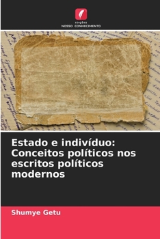 Paperback Estado e indivíduo: Conceitos políticos nos escritos políticos modernos [Portuguese] Book