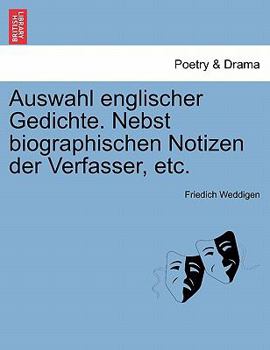 Paperback Auswahl Englischer Gedichte. Nebst Biographischen Notizen Der Verfasser, Etc. Book