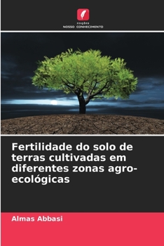 Paperback Fertilidade do solo de terras cultivadas em diferentes zonas agro-ecológicas [Portuguese] Book