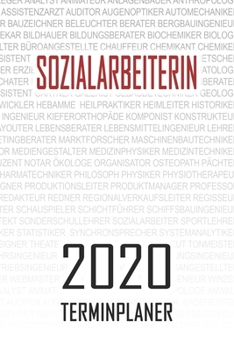 Paperback Sozialarbeiterin - 2020 Terminplaner: Kalender und Organisator f?r Sozialarbeiterin. Terminkalender, Taschenkalender, Wochenplaner, Jahresplaner, Kale [German] Book