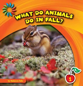 Paperback What Do Animals Do in Fall? Book