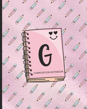 Composition Notebook G: Monogrammed Initial Primary School Wide Ruled Interior Notebook
