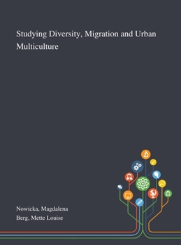 Hardcover Studying Diversity, Migration and Urban Multiculture Book