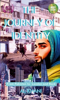 Paperback The Journey of Identity: From Pakistan to London and Back Book