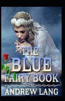 Paperback The Blue Fairy Book by Andrew Lang (illustrated edition) Book