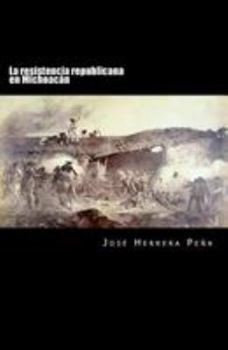 Paperback La resistencia republicana en Michoacán [Spanish] Book