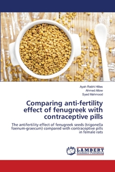 Paperback Comparing anti-fertility effect of fenugreek with contraceptive pills Book