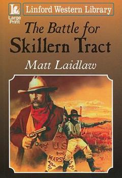 Paperback The Battle for Skillern Tract [Large Print] Book