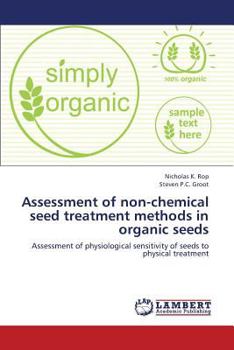 Paperback Assessment of Non-Chemical Seed Treatment Methods in Organic Seeds Book
