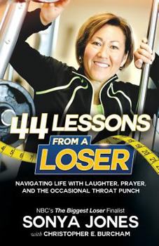 Paperback 44 Lessons from a Loser: Navigating Life Through Laughter, Prayer and the Occasional Throat Punch Book