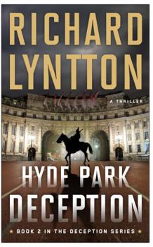 Hardcover Hyde Park Deception: An International Political Spy Thriller (The Deception Series) Book