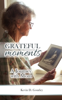 Paperback Grateful Moments - A Journey with Mom Book