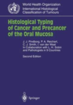 Paperback Histological Typing of Cancer and Precancer of the Oral Mucosa: In Collaboration with L.H.Sobin and Pathologists in 9 Countries Book