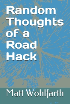 Paperback Random Thoughts of a Road Hack: 30 years of comedy musings in one little book