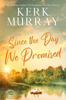 Since the Day We Promised (Hadley Cove Sweet Romance)