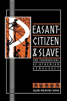 Paperback Peasant-Citizen and Slave: The Foundations of Athenian Democracy Book