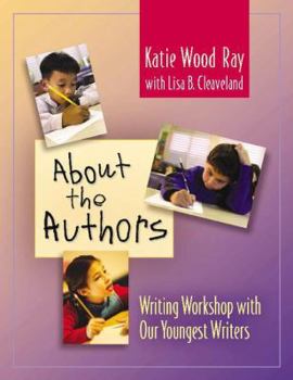 Paperback About the Authors: Writing Workshop with Our Youngest Writers Book