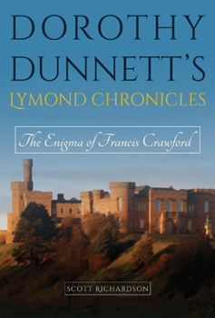 Hardcover Dorothy Dunnett's Lymond Chronicles: The Enigma of Francis Crawford Volume 1 Book