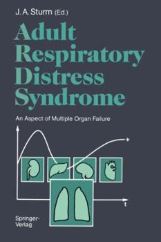 Paperback Adult Respiratory Distress Syndrome: An Aspect of Multiple Organ Failure Results of a Prospective Clinical Study Book