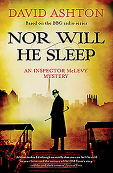 Nor Will He Sleep - Book #4 of the Inspector McLevy