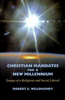 Paperback Christian Mandates for a New Millenium: Essays of a Religious and Social Liberal Book