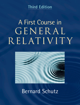 Hardcover A First Course in General Relativity Book