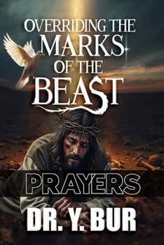 Paperback Overriding The Marks of the Beast Prayers Book