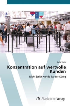 Paperback Konzentration auf wertvolle Kunden [German] Book