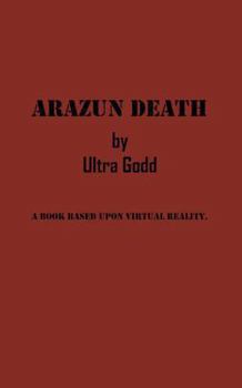 Paperback Arazun Death: A Book Based Upon Virtual Reality. Book