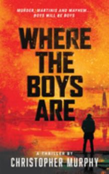 Paperback Where The Boys Are: An LGBTQ Thriller Book