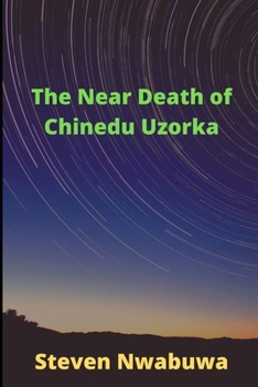 Paperback The Near-Death of Chinedu Uzorka Book