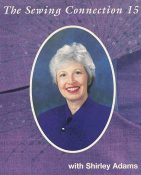Paperback The Sewing Connection Series 15: Shirley Adams Sewing Connection Book