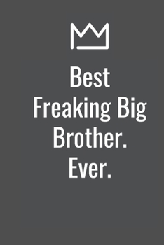 Best Freaking Big Brother. Ever.