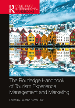 Paperback The Routledge Handbook of Tourism Experience Management and Marketing Book