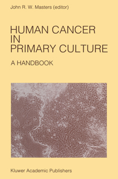 Hardcover Human Cancer in Primary Culture: A Handbook Book