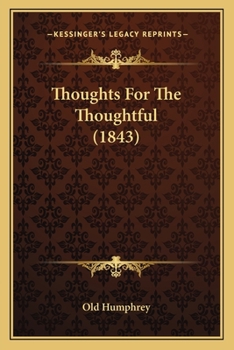 Paperback Thoughts For The Thoughtful (1843) Book